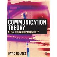 Communication Theory : Media, Technology and Society