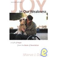 Joy in Our Weakness : A Gift of Hope from the Book of Revelation