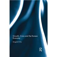 Growth, Crisis and the Korean Economy