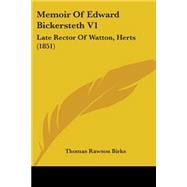 Memoir of Edward Bickersteth V1 : Late Rector of Watton, Herts (1851)