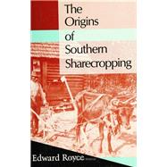 The Origins of Southern Sharecropping