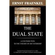 Dual State : Translated from the German by E. A. Shils: A Contribution to the Theory of Dictatorship