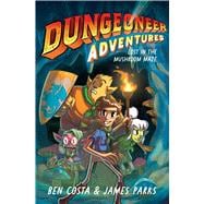 Dungeoneer Adventures 1 Lost in the Mushroom Maze