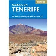 Walking on Tenerife 45 walks including El Teide and GR 131