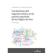 Vocabulario del ingenio erótico en la poesía española de los Siglos de Oro