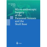 Micro-endoscopic Surgery of the Paranasal Sinuses and the Skull Base