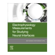 Electrophysiology Measurements for Studying Neural Interfaces