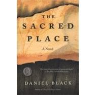 The Sacred Place A novel