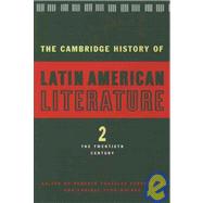 Cambridge History of Latin American Literature Vol. 2 : The Twentieth Century