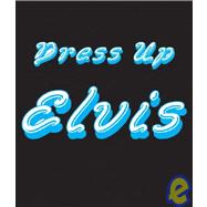 Dress Up Elvis