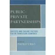 Public-Private Partnerships Success and Failure Factors for In-Transition Countries