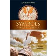 Symbols That Surround Us: Faithful Reflections