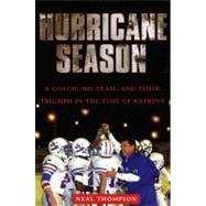 Hurricane Season : A Coach, His Team, and Their Triumph in the Time of Katrina