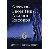 Answers from the Akashic Records - Vol 6
