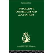 Witchcraft Confessions And Accusations