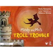 Mindy and Mo’s Troll Trouble