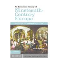 An Economic History of Nineteenth-Century Europe