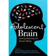 The Adolescent Brain: Learning, Reasoning, and Decision Making