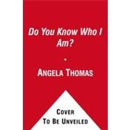 Do You Know Who I Am? : And Other Brave Questions Women Ask