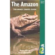 The Amazon, 2nd; The Bradt Travel Guide