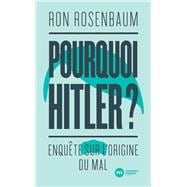 Pourquoi Hitler ?