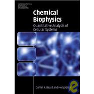 Chemical Biophysics: Quantitative Analysis of Cellular Systems
