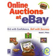 Online Auctions at Ebay : Bid with Confidence, Sell with Success