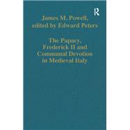 The Papacy, Frederick II and Communal Devotion in Medieval Italy