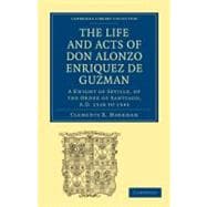 The Life and Acts of Don Alonzo Enriquez De Guzman