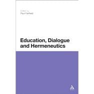 Education, Dialogue and Hermeneutics