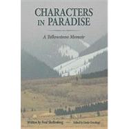 Characters in Paradise: A Yellowstone Memoir
