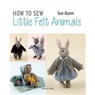 How to Sew Little Felt Animals Bears, Rabbits, Squirrels and other Woodland Creatures