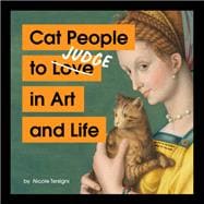 Cat People to Judge in Art and Life