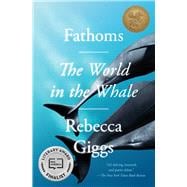 Fathoms The World in the Whale,9781982120702