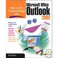 How to Do Everything with Microsoft Office Outlook 2003
