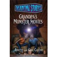 Deadtime Stories: Grandpa's Monster Movies