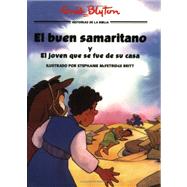 El Buen Samaritano Y El Joven Que Se Fue De La Casa/ the Good Samaritan And the Boy Who Left Home