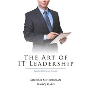 The Art of IT Leadership Essential Skills for an IT Career