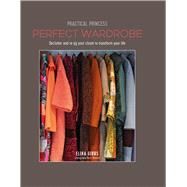 Practical Princess Perfect Wardrobe