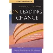 On Leading Change A Leader to Leader Guide