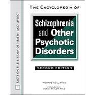 The Encyclopedia of Schizophrenia and Other Psychotic Disorders