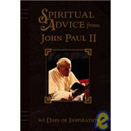 Spiritual Advice from John Paul II : 365 Days of Inspiration