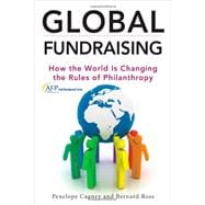 Global Fundraising How the World is Changing the Rules of Philanthropy