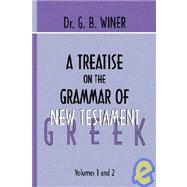 A Treatise on the Grammar of New Testament Greek
