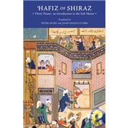 Hafiz of Shiraz Thirty Poems: An Introduction to the Sufi Master
