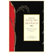 Reading Asian Art and Artifacts Windows to Asia on American College Campuses