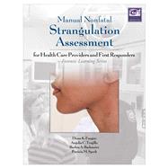 Manual Nonfatal Strangulation Assessment for Health Care Providers and First Responders