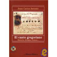 El canto gregoriano/ The Gregorian Song: Historia, Liturgia, Formas....