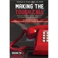 Making the Tough Call: Special Edition for Mental & Behavioral Health Professionals (Mental & Behavioral Health Professionals) (Making the Tough Call)