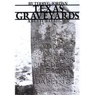 Texas Graveyards : A Cultural Legacy